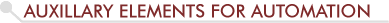 Auxillary elements for automation